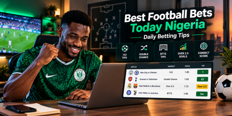 Best Football Bets Today Nigeria: Daily Betting Tips & Predictions